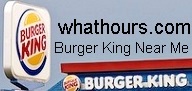 Burger King Near Me Opening Hours and Phone Number