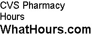 CVS Pharmacy Store Opening Hours, Phone Number &amp; Locations Near Me