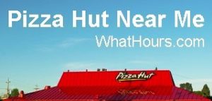 Pizza Hut Store Hours Of Operation, Phone Number ...