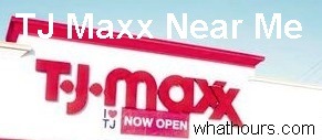 TJ Maxx Store Opening Hours, Phone Number & Locations Near Me Now