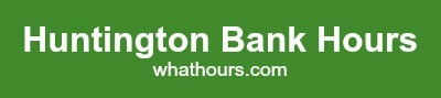 Huntington Bank Hours Of Operation, Number & Locations ...